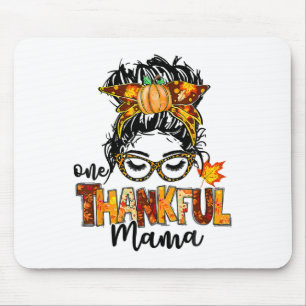 One Thankful Mama Funny Messy Bun Fall Autumn Than Mouse Pad