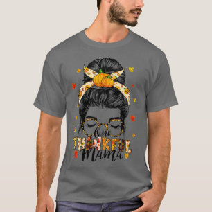 One Thankful Mama Funny Messy Bun Fall Autumn Than T-Shirt