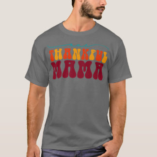 One Thankful Mama Happy Fall Mama Autumn Thanksgiv T-Shirt