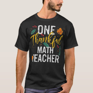 One Thankful Math Teacher Cute Fall Thanksgiving  T-Shirt