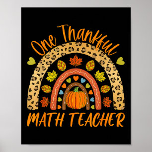 One Thankful Math Teacher Fun Thanksgiving Autumn Poster