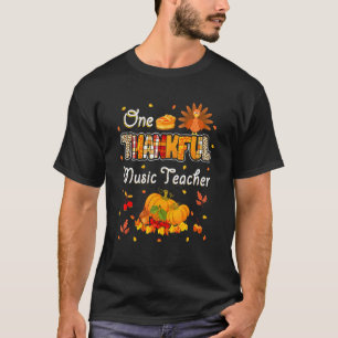 One Thankful Music Teacher Fall Leaves Autumn Than T-Shirt