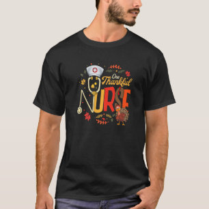One Thankful Nurse Turkey Nursing Cool Thanksgivin T-Shirt