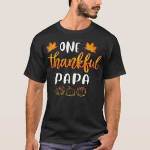 One Thankful Papa Fall Thanksgiving Autumn Funny D T-Shirt