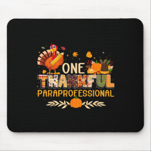 One Thankful Paraprofessional Turkey Autumn Thanks Mouse Pad