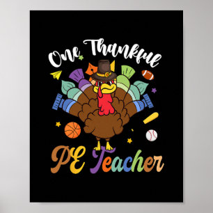 One Thankful Pe Teacher Turkey Thanksgiving  Poster