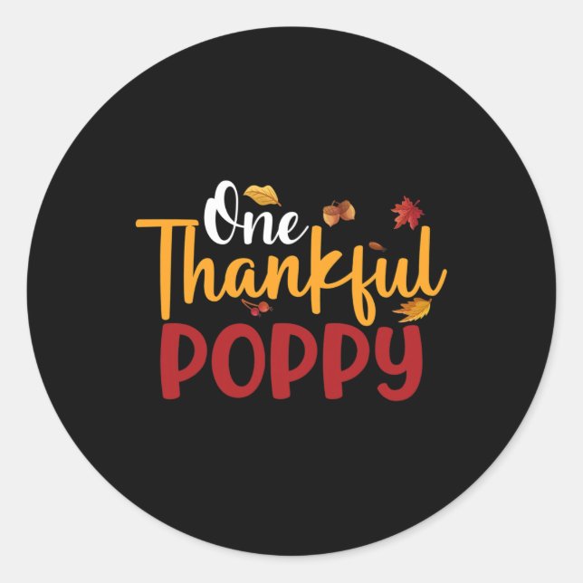 One Thankful Poppy Funny Thanksgiving Fall Autumn  Classic Round Sticker (Front)