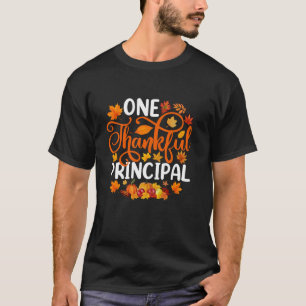 One Thankful Principal Funny Fall Autumn Thanksgiv T-Shirt