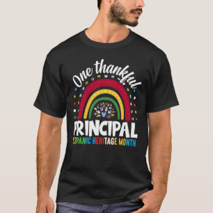 One Thankful Principal Hispanic Heritage Month T-Shirt