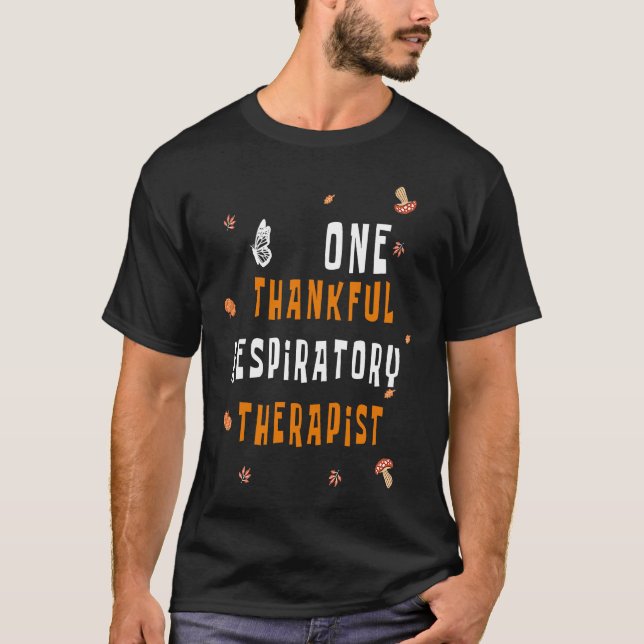One Thankful Respiratory Therapist Cute Fall Thank T-Shirt (Front)