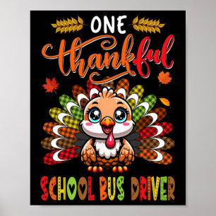 One Thankful School Bus Driver Thanksgiving Job Te Poster