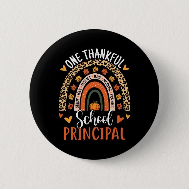 One Thankful School Principal Thanksgiving Rainbow 2 Inch Round Button (Front)