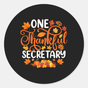 One Thankful Secretary Funny Fall Autumn Thanksgiv Classic Round Sticker
