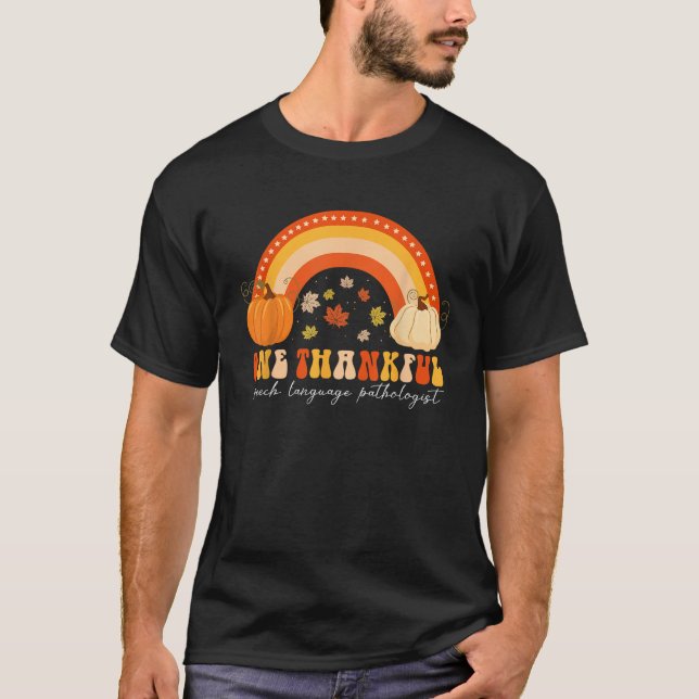 One Thankful SLP Teacher Pumpkin Rainbow Fall Than T-Shirt (Front)