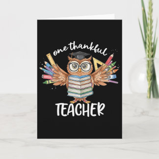 One Thankful Teacher Owl Thanksgiving For Men Wome Card