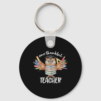 One Thankful Teacher Owl Thanksgiving For Men Wome Keychain