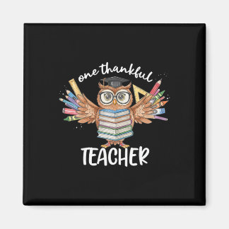 One Thankful Teacher Owl Thanksgiving For Men Wome Magnet