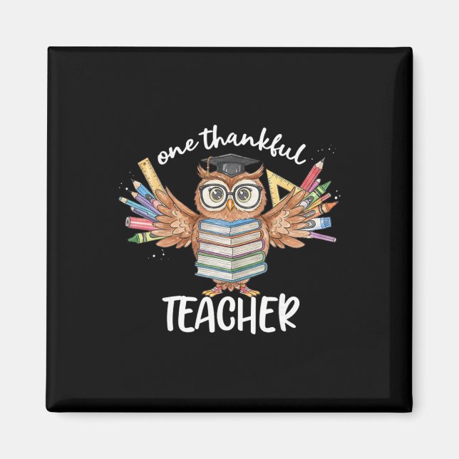 One Thankful Teacher Owl Thanksgiving For Men Wome Magnet (Front)