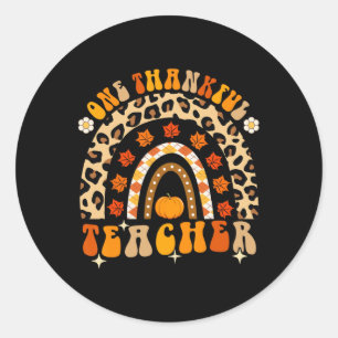 One Thankful Teacher Thanksgiving Rainbow Leopard  Classic Round Sticker