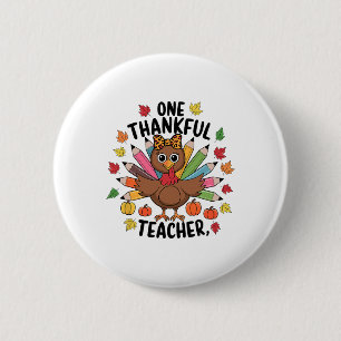 One Thankful Teacher Thanksgiving Turkey Cute Pump 2 Inch Round Button