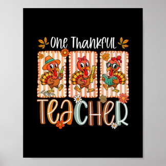 One Thankful Teacher Turkey Autumn Men Women Thank Poster