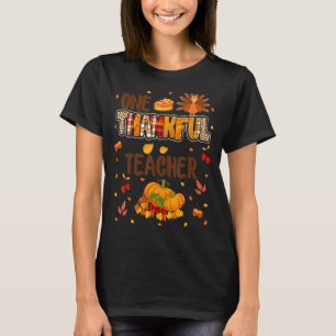 One Thankful Teacher Turkey Thanksgiving Day Famil T-Shirt