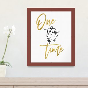 One Thing At a Time Inspirational Quote Gold/black Poster