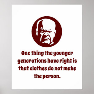 One Thing the Younger Generations Have Right - Wis Poster
