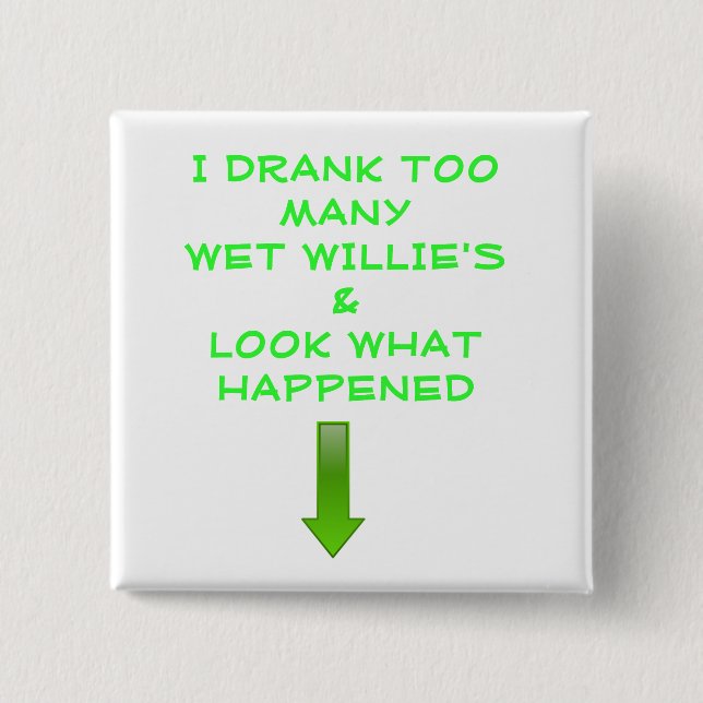 ONE TOO MANY!! 2 INCH SQUARE BUTTON (Front)