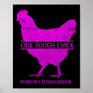 One Tough Chick Fibromyalgia Warrior - Awareness  Poster