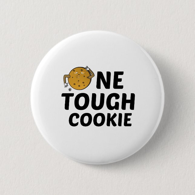ONE TOUGH COOKIE 2 INCH ROUND BUTTON (Front)