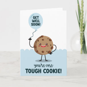 One Tough Cookie Get Well Soon Card