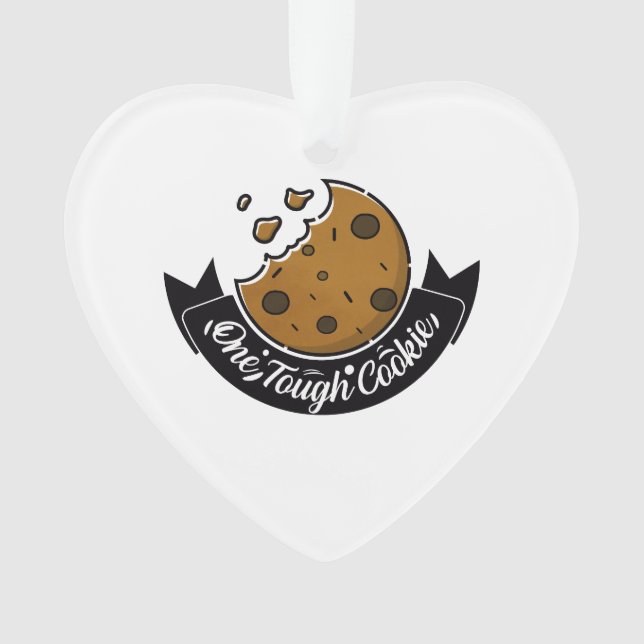 one tough cookie ornament (Front)