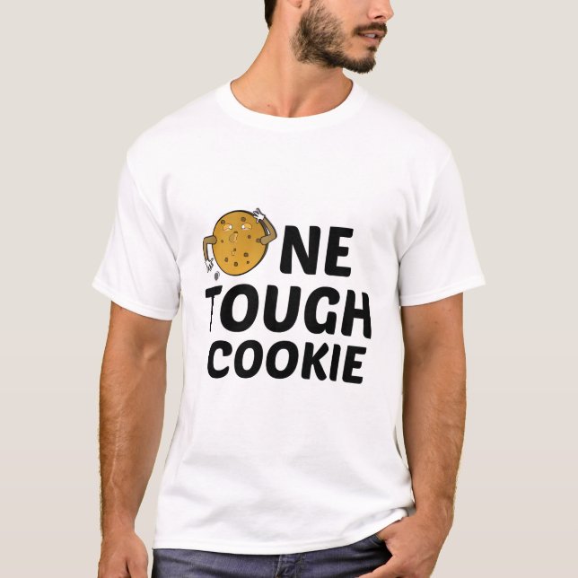 ONE TOUGH COOKIE T-Shirt (Front)