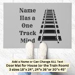 One Track Mind Add Name Personalize Funny Train Doormat<br><div class="desc">Add the name you want,  Change any of the other Text as well - Any Railroad Fan will love this one,  - - See Lots More Train Theme Gifts in my store - Have a look NOW! - there will be something you love!</div>