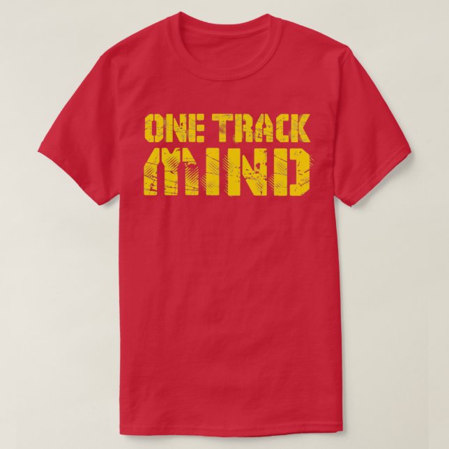 One Track Mind Funny Gift For Train Enthusiasts Vi T-Shirt (Design Front)