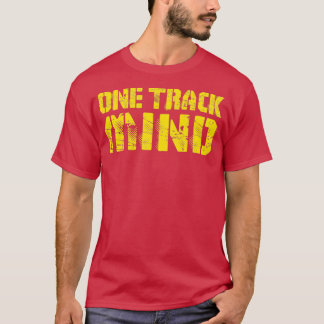 One Track Mind Funny Gift For Train Enthusiasts Vi T-Shirt
