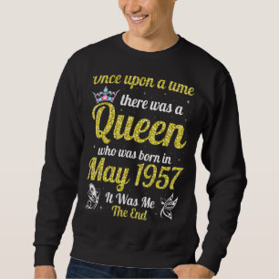 One Upon A Time There Was A Queen Was Born In May Sweatshirt