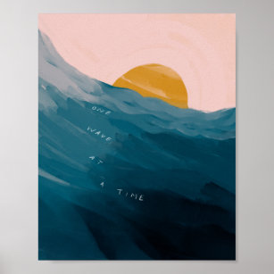 "One wave at a time." Poster