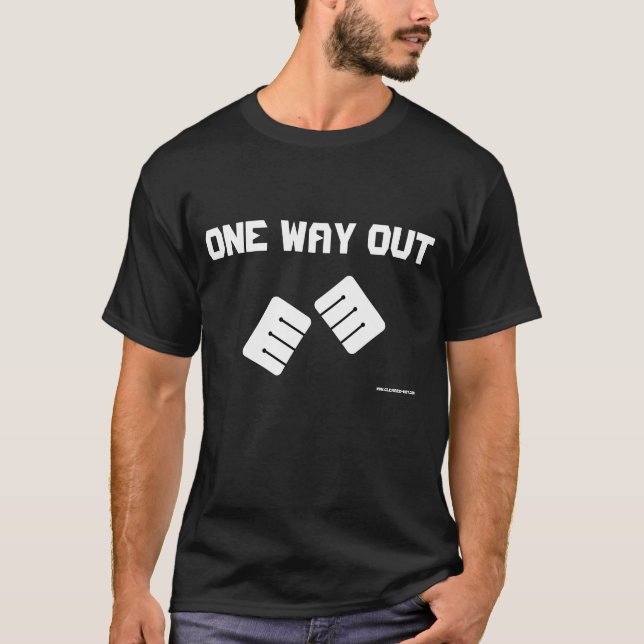 ONE WAY OUT T-Shirt (Front)