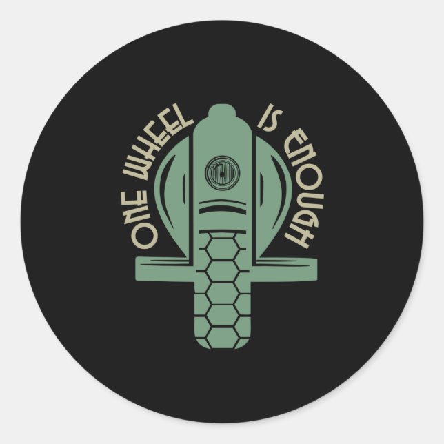 One Wheel is Enough Monowheel EUC Classic Round Sticker (Front)