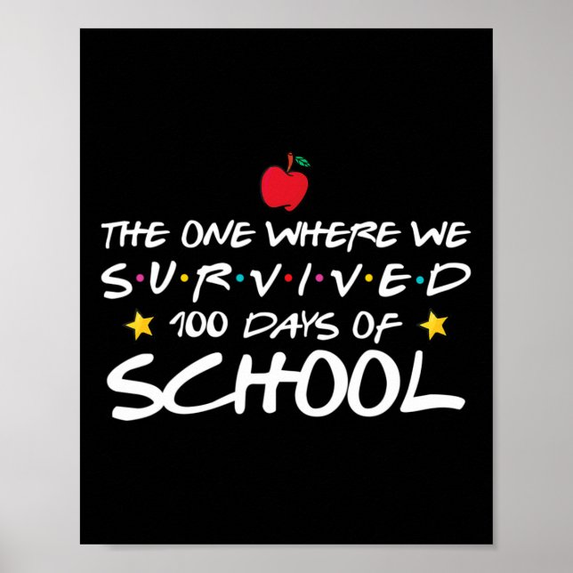 One Where We Survived 100 Days Of School  Poster (Front)