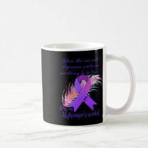 One With Alzheimerheimer's Believes It Is In Heime Coffee Mug