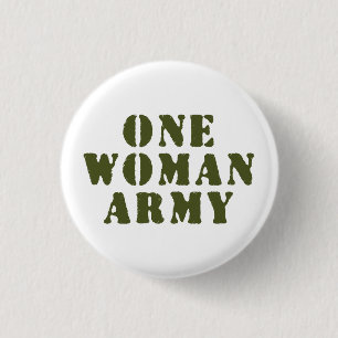 ONE WOMAN ARMY 1 INCH ROUND BUTTON