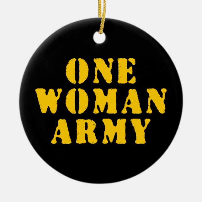 ONE WOMAN ARMY CERAMIC ORNAMENT (Front)