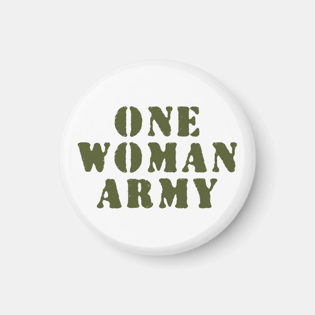 ONE WOMAN ARMY MAGNET (Front)