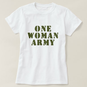 ONE WOMAN ARMY T-Shirt