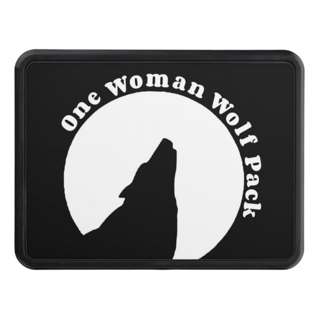 One Woman Wolf Pack Funny Quote Trailer Hitch Cover (Front)