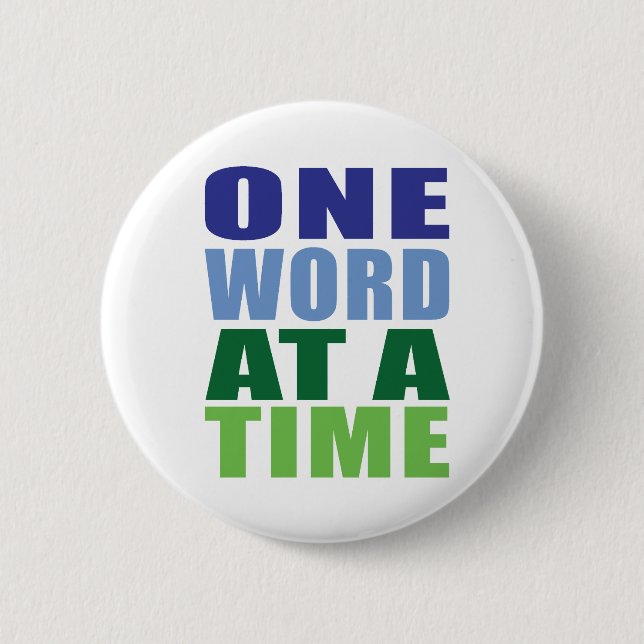 One Word at a Time 2 Inch Round Button (Front)