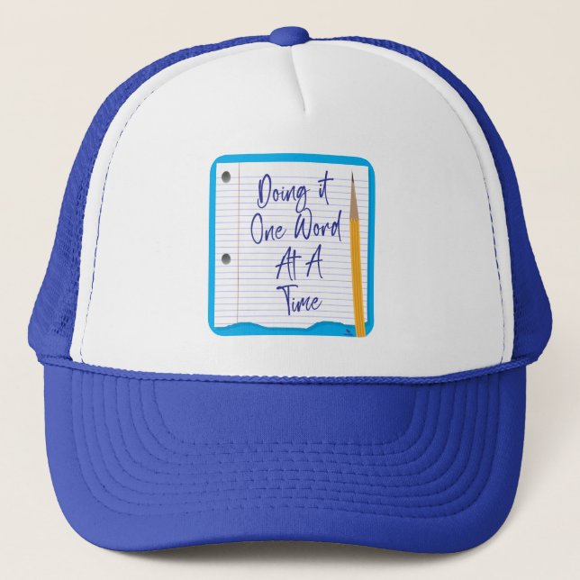 One Word at a Time Funny Author Art Trucker Hat (Front)